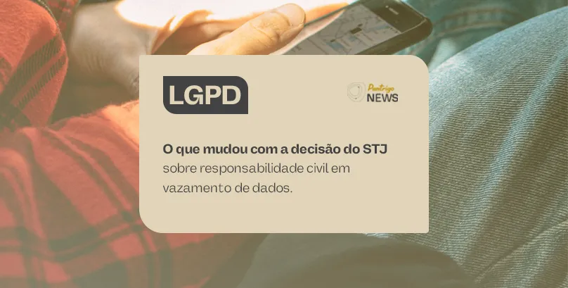 LGPD – Mudanças com a decisão do STJ